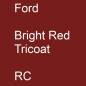 Preview: Ford, Bright Red Tricoat, RC.